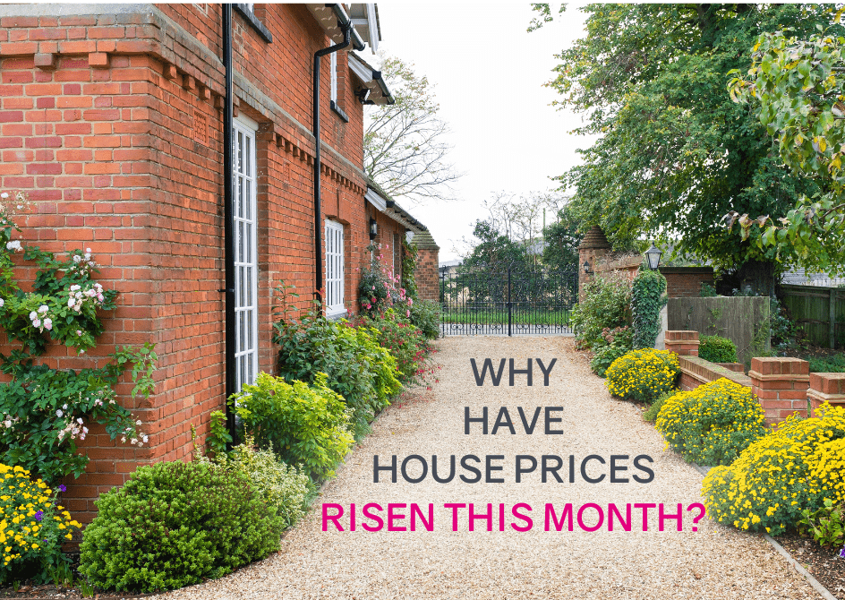 Why Have House Prices Risen This Month?