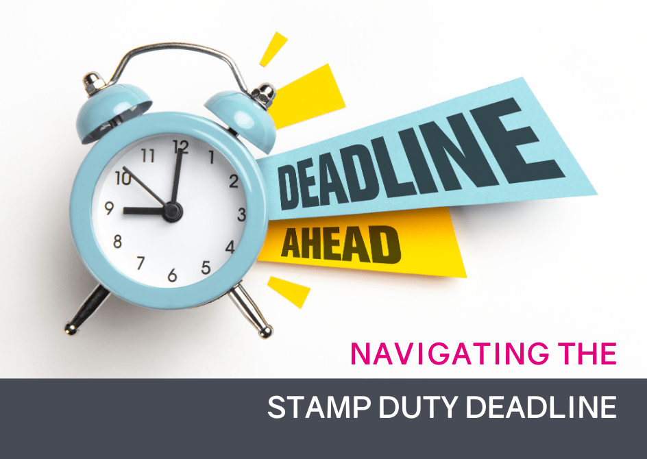 Navigating the Stamp Duty Deadline